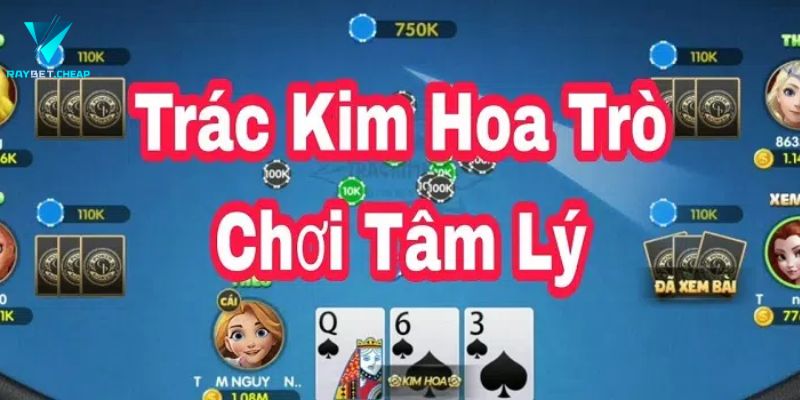 Cách chơi bài Trác kim hoa raybet 